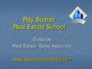 Ray Suarez Real Estate School