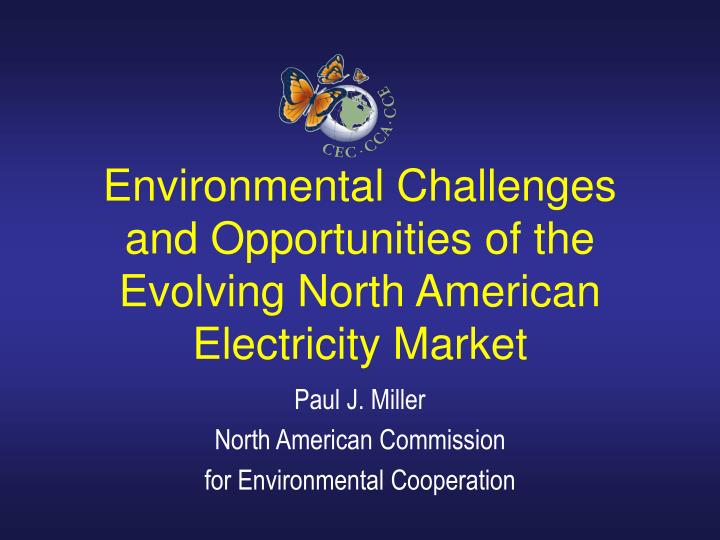 environmental challenges and opportunities of the evolving north american electricity market