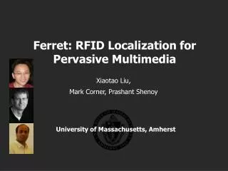 Ferret: RFID Localization for Pervasive Multimedia