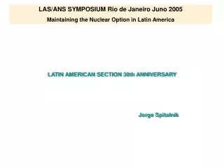 LATIN AMERICAN SECTION 30th ANNIVERSARY Jorge Spitalnik