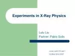 Experiments in X-Ray Physics - slide 1
