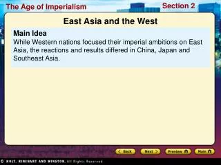 Main Idea While Western nations focused their imperial ambitions on East Asia, the reactions and results differed in Chi