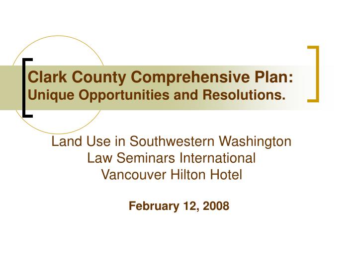 clark county comprehensive plan unique opportunities and resolutions
