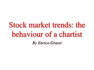 Stock market trends: the behaviour of a chartist