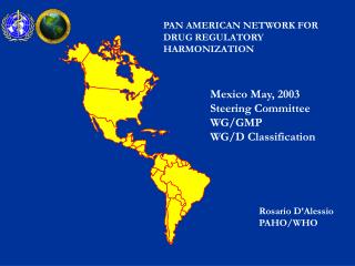 PAN AMERICAN NETWORK FOR DRUG REGULATORY HARMONIZATION
