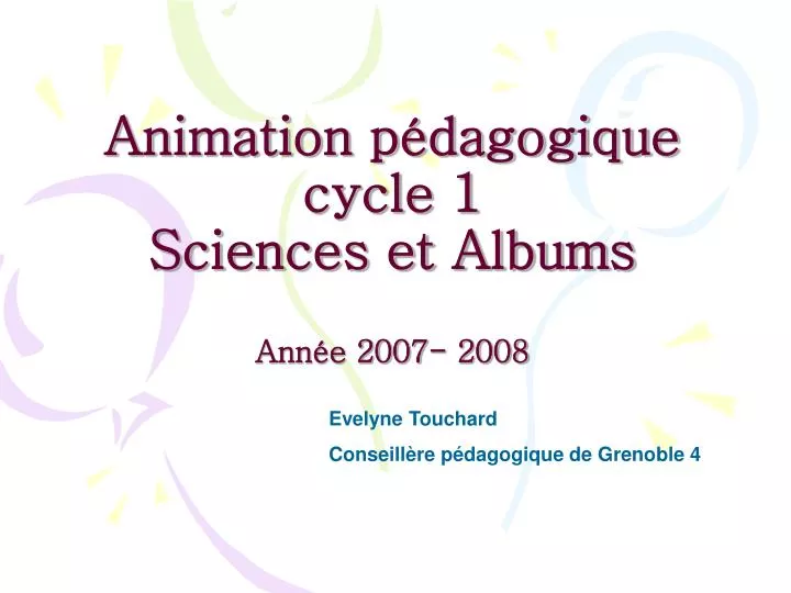 animation p dagogique cycle 1 sciences et albums ann e 2007 2008