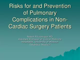 Risks for and Prevention of Pulmonary Complications in Non-Cardiac Surgery Patients