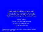 Metropolitan Governance as a Transnational Research Agenda: The International Metropolitan Observatory Project - slide 1