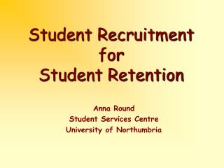 Student Recruitment for Student Retention