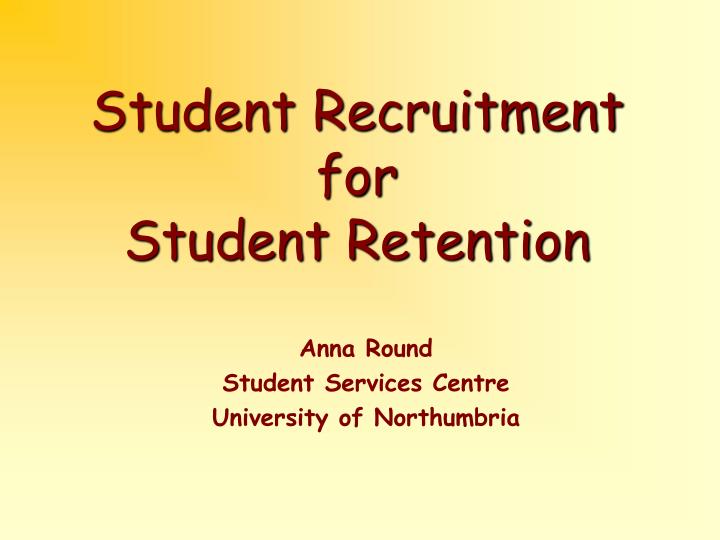 student recruitment for student retention
