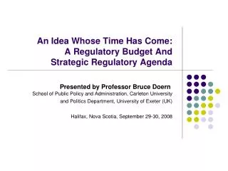 An Idea Whose Time Has Come: A Regulatory Budget And Strategic Regulatory Agenda