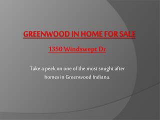 greenwood in home for sale! 1350 windswept dr
