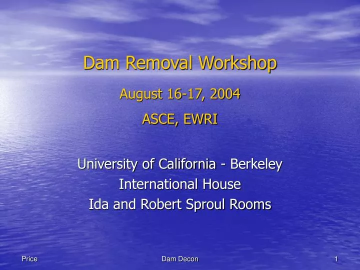 dam removal workshop august 16 17 2004 asce ewri
