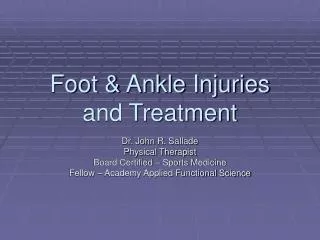 Foot &amp; Ankle Injuries and Treatment