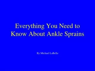 Everything You Need to Know About Ankle Sprains