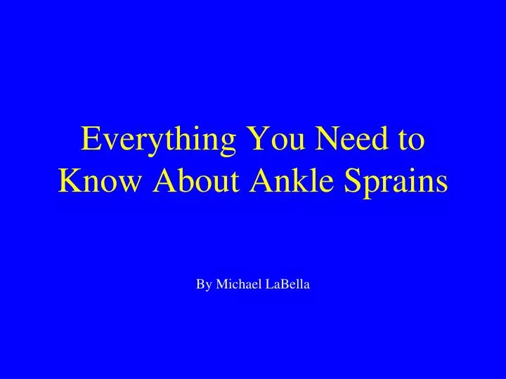 everything you need to know about ankle sprains