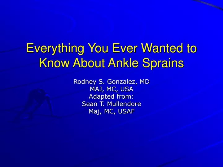 everything you ever wanted to know about ankle sprains
