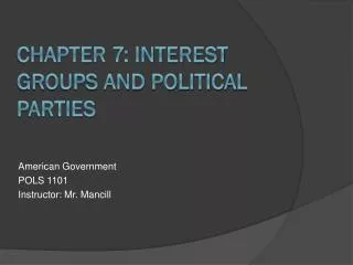 Chapter 7: Interest Groups and Political Parties