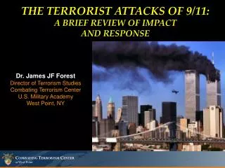 THE TERRORIST ATTACKS OF 9/11: A BRIEF REVIEW OF IMPACT AND RESPONSE