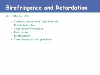 Birefringence and Retardation
