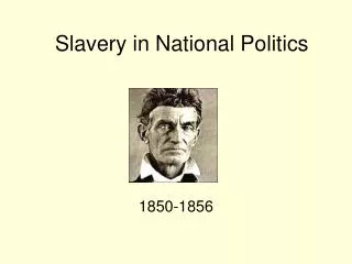 Slavery in National Politics