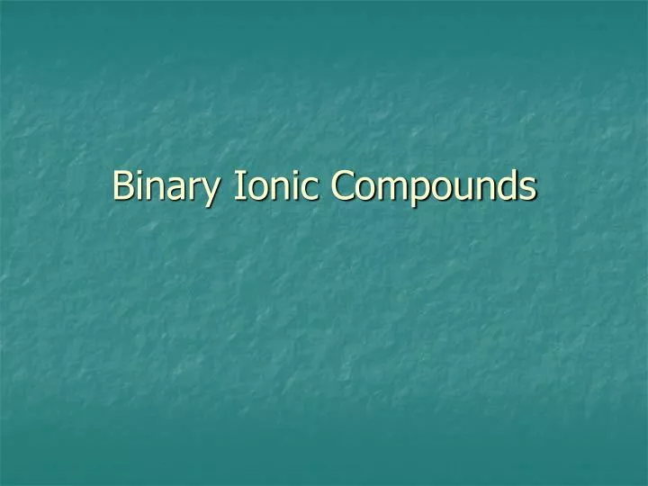 binary ionic compounds
