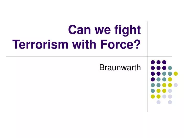 can we fight terrorism with force