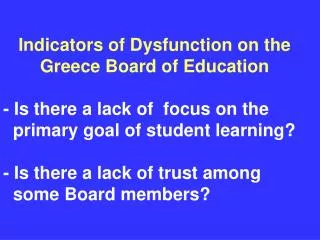 Indicators of Dysfunction on the Greece Board of Education - Is there a lack of focus on the primary goal of student