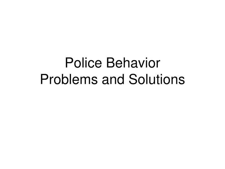 police behavior problems and solutions