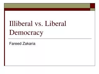 Illiberal vs. Liberal Democracy