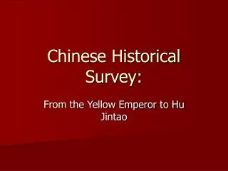 Chinese Historical Survey: