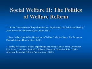 Social Welfare II: The Politics of Welfare Reform
