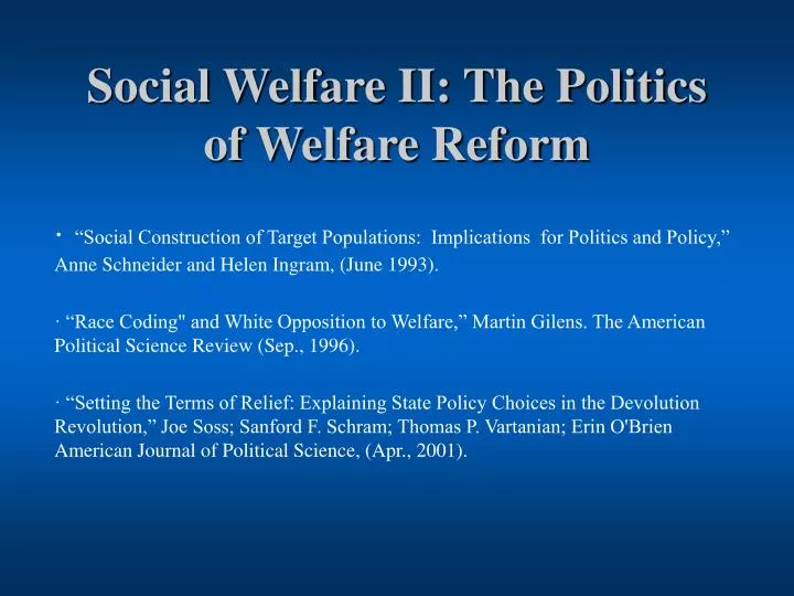 social welfare ii the politics of welfare reform