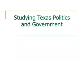 Studying Texas Politics and Government