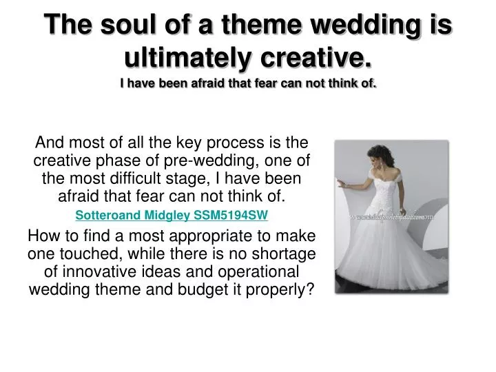 the soul of a theme wedding is ultimately creative