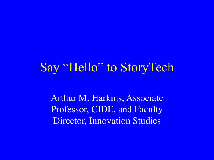 say hello to storytech