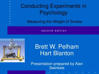 Conducting Experiments in Psychology Measuring the Weight of Smoke