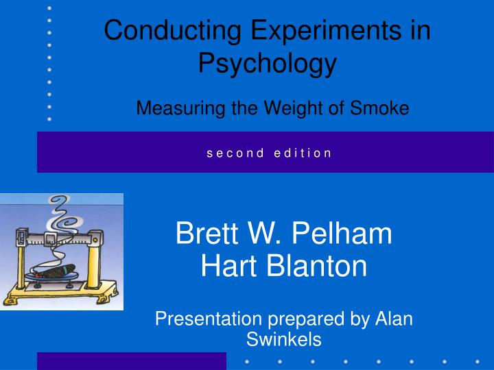 conducting experiments in psychology measuring the weight of smoke