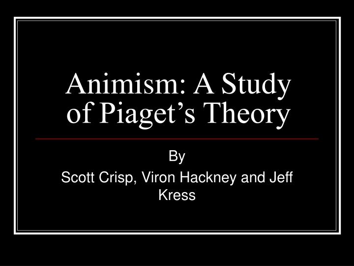 animism a study of piaget s theory