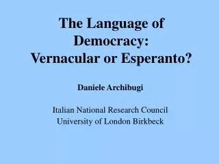 The Language of Democracy: Vernacular or Esperanto?