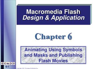 Animating Using Symbols and Masks and Publishing Flash Movies