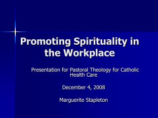 Promoting Spirituality in the Workplace