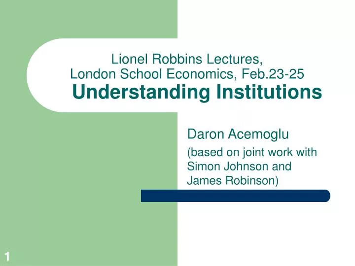 lionel robbins lectures london school economics feb 23 25 understanding institutions