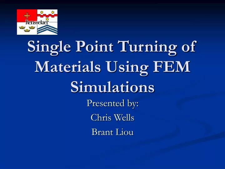 single point turning of materials using fem simulations