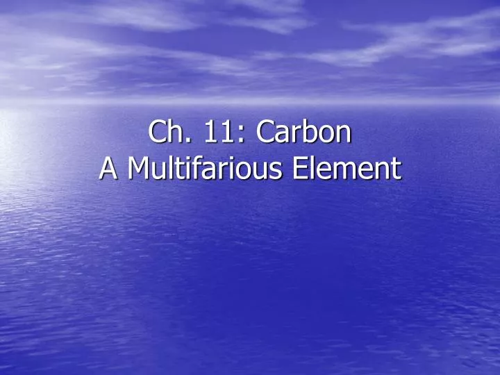 ch 11 carbon a multifarious element