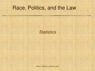 Race, Politics, and the Law