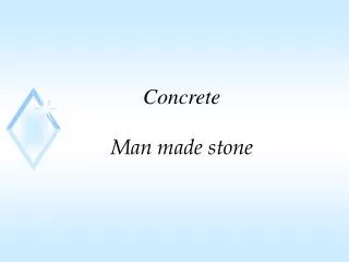 Concrete Man made stone