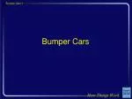 Bumper Cars - slide 1
