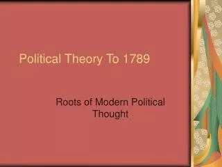 Political Theory To 1789