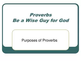 Proverbs Be a Wise Guy for God
